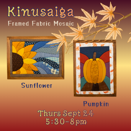 09/24 Kinusaiga Framed Fabric Mosaic Class