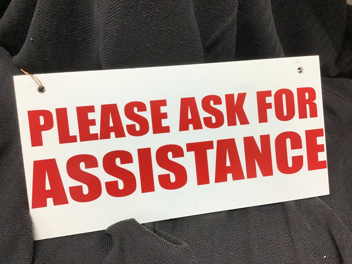 "Please Ask for Assistance" Store Sign